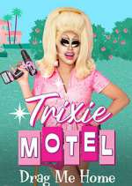 Watch Trixie Motel: Drag Me Home Movie2k