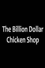 Watch Billion Dollar Chicken Shop Movie2k