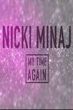 Watch Nicki Minaj: My Time Again Movie2k