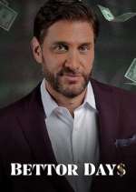 Watch Bettor Days Movie2k