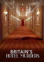 Watch Britain\'s Hotel Murders Movie2k