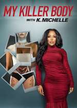 Watch My Killer Body with K. Michelle Movie2k
