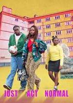 Watch Just Act Normal Movie2k