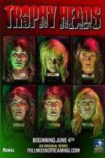 Watch Trophy Heads Movie2k