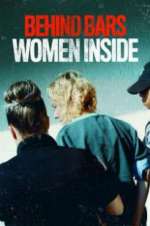 Watch Behind Bars: Women Inside Movie2k
