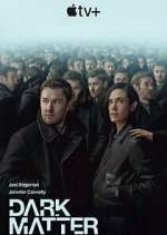 Watch Dark Matter Movie2k