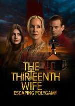 Watch The 13th Wife: Escaping Polygamy Movie2k