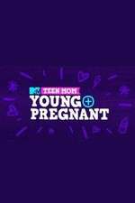 Watch Teen Mom: Young + Pregnant Movie2k