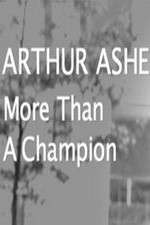 Watch Arthur Ashe: More Than A champion Movie2k