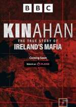 Watch Kinahan: The True Story of Ireland\'s Mafia Movie2k