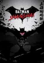 Watch Batman of Shanghai Movie2k
