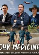 Watch Our Medicine Movie2k