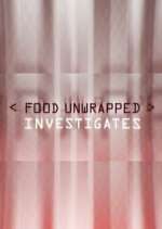 Watch Food Unwrapped Investigates Movie2k
