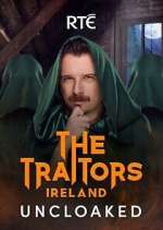 Watch The Traitors Ireland Uncloaked Movie2k