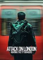 Watch Attack on London: Hunting the 7/7 Bombers Movie2k