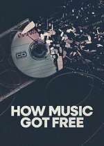 Watch How Music Got Free Movie2k