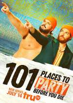 Watch 101 Places to Party Before You Die Movie2k