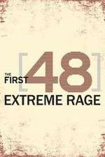Watch The First 48: Extreme Rage Movie2k