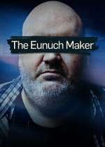 Watch The Eunuch Maker Movie2k