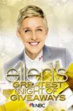 Watch Ellen\'s Greatest Night of Giveaways Movie2k