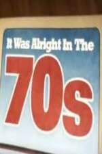Watch It Was Alright in the 70s Movie2k