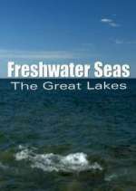 Watch Freshwater Seas: The Great Lakes Movie2k