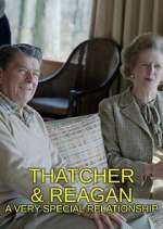 Watch Thatcher & Reagan: A Very Special Relationship Movie2k