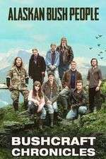 Watch Alaskan Bush People: Bushcraft Chronicles Movie2k