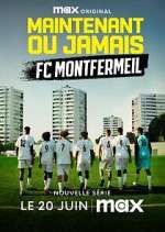 Watch Maintenant ou jamais : FC Montfermeil Movie2k