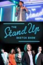 Watch The Stand Up Sketch Show Movie2k