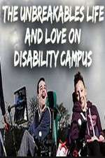 Watch The Unbreakables: Life And Love On Disability Campus Movie2k