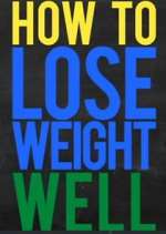 Watch How to Lose Weight Well Movie2k