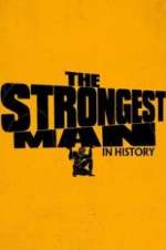Watch The Strongest Man in History Movie2k