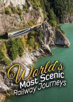 Watch The World's Most Scenic Railway Journeys Movie2k
