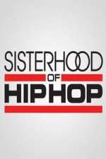 Watch Sisterhood of Hip Hop Movie2k