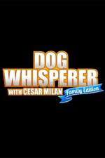 Watch Dog Whisperer with Cesar Millan: Family Edition Movie2k