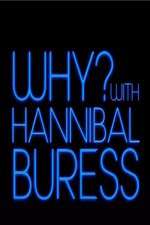 Watch Why? With Hannibal Buress Movie2k