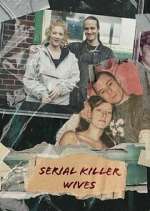 Watch Serial Killer Wives Movie2k