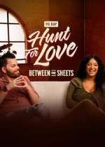 Watch Hunt for Love: Between the Sheets Movie2k