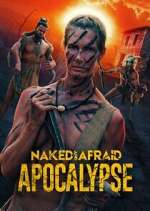Watch Naked and Afraid: Apocalypse Movie2k