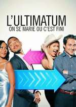 Watch Ultimatum: On se marie ou c'est fini Movie2k