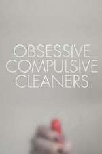 Watch Obsessive Compulsive Cleaners Movie2k