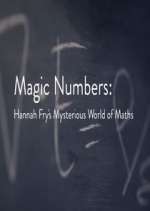 Watch Magic Numbers: Hannah Fry\'s Mysterious World of Maths Movie2k