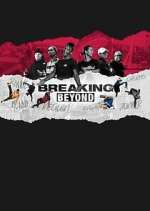 Watch Breaking Beyond Movie2k