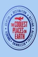 Watch The Coolest Places on Earth Movie2k