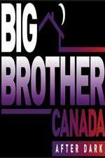 Watch Big Brother Canada After Dark Movie2k