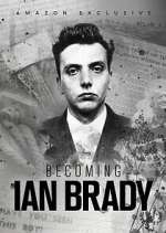 Watch Becoming Ian Brady Movie2k
