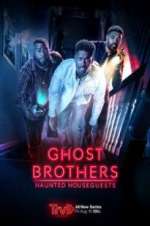 Watch Ghost Brothers: Haunted Houseguests Movie2k