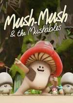 Watch Mush Mush and the Mushables Movie2k