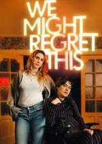 Watch We Might Regret This Movie2k